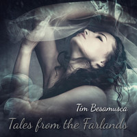 Tim Besamusca - Tales from the Farlands