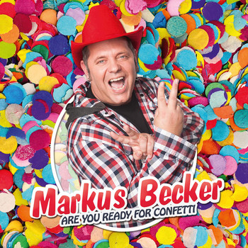 Markus Becker - Are You Ready for Confetti?