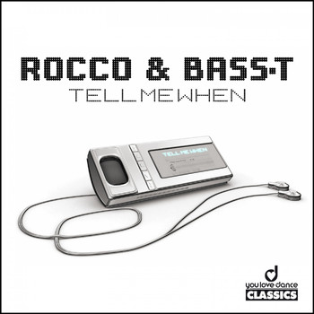 Rocco & Bass-T - Tell Me When