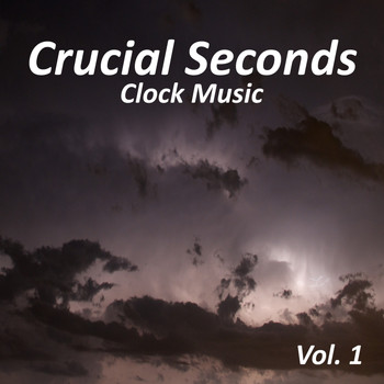 Various Artists - Crucial Seconds Clock Music, Vol. 1