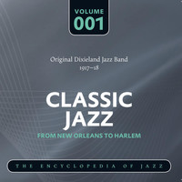 Original Dixieland Jass Band - Classic Jazz- The World's Greatest Jazz Collection - From New Orleans to Harlem, Vol. 1