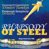 Pittsburgh Symphony Orchestra - Rhapsody of Steel (Original Motion Picture Soundtrack)
