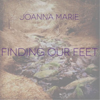 Joanna Marie - Finding our Feet