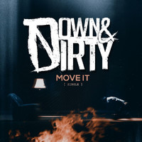 Down & Dirty - Move It (Explicit)
