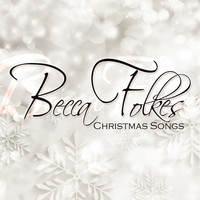 Becca Folkes - Christmas Songs