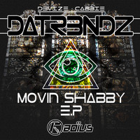 Datr3ndz - Movin Shabby EP