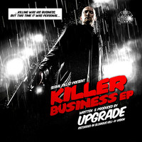 Upgrade - The Killer Business EP