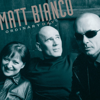 Matt Bianco - Ordinary Day