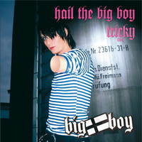Big Boy - Hail The Big Boy- Tricky