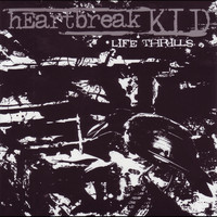 Heartbreak Kid - Life Thrills
