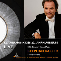 Stephan Kaller - Klaviermusik des 20. Jahrhunderts