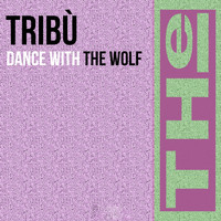 Tribú - Dance with the Wolf