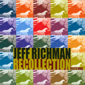 Jeff Richman - Recollection