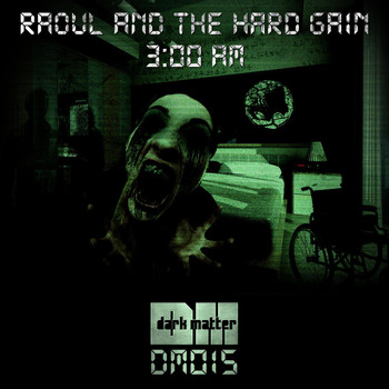 Raoul & The Hard Gain - 3:00 AM