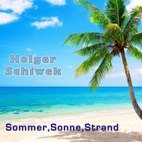Holger Schiwek - Sommer, Sonne, Strand