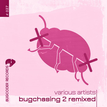 Various Artists - Bugchasing 2 Remixed