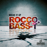 Rocco & Bass-T - Break It Up