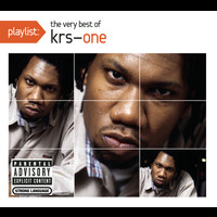 KRS-One - Playlist: The Very Best Of KRS-One (Explicit)