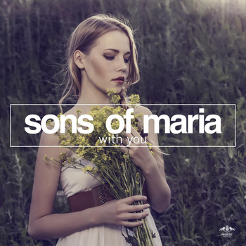 Sons of Maria - With You