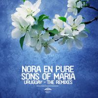Nora En Pure & Sons Of Maria - Uruguay - The Remixes