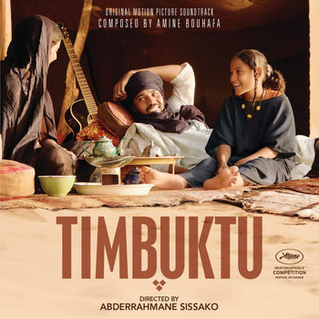 Amine Bouhafa - Timbuktu - Original Motion Picture Soundtrack