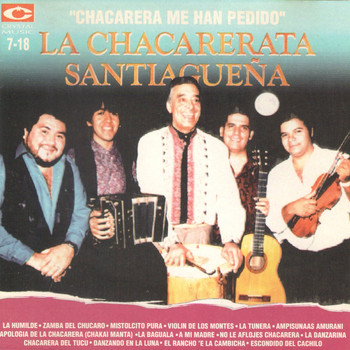La Chacarerata Santiagueña - Chacarera Me Han Pedido