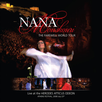 Nana Mouskouri - The Farewell World Tour: Live At The Odeon Herodes Atticus