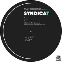 Syndicat - Beneath The Shadows / Beneath The Shadows (BeNNs - REMIX)