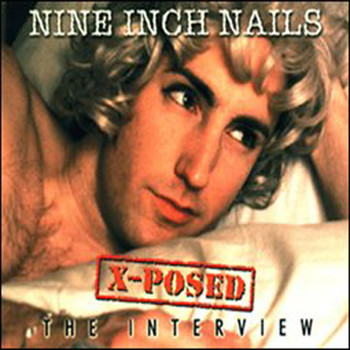Chrome Dreams - Audio Series - Nine Inch Nails X-Posed The Interview