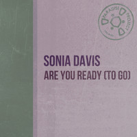 Sonia Davis - Are You Ready (To Go)