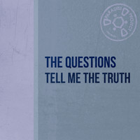 The Questions - Tell Me the Truth