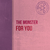 The Monster - For You