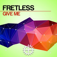 The Fretless - Give Me