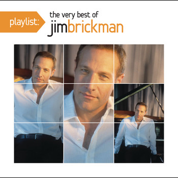Jim Brickman - Playlist: The Very Best Of Jim Brickman