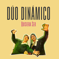 Dúo Dinámico - Quisiera Ser
