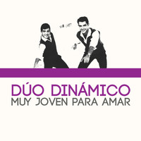 Dúo Dinámico - Muy Joven para Amar