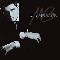 Michael Bublé - Call Me Irresponsible (Deluxe)