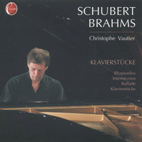 Christophe Vautier - Schubert & Brahms: Klavierstücke