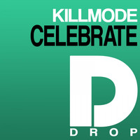 Killmode - Celebrate