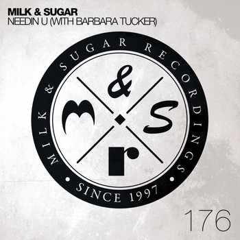 Milk & Sugar with Barbara Tucker - Needin U