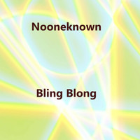NoOneKnown - Bling Blong