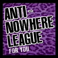 Anti-Nowhere League - For You