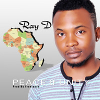 Ray D - Peace and Unity