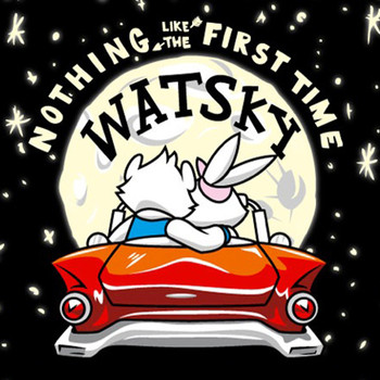 Watsky - Nothing Like The First Time