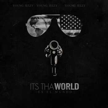 Young Jeezy - Its tha World 1 & 2