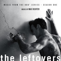 Max Richter - The Leftovers (Music from the HBO® Series) Season 1