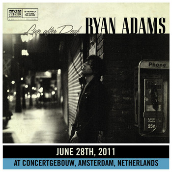 Ryan Adams - Live After Deaf (Amsterdam)