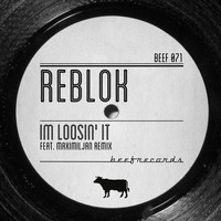 Reblok - Im Loosin' It