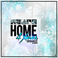 Urbanize - Back Home for Christmas (Songs About the X-Mas Factor)
