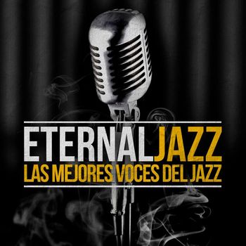 Various Artists - Eternal Jazz (Las Mejores Voces Del Jazz)